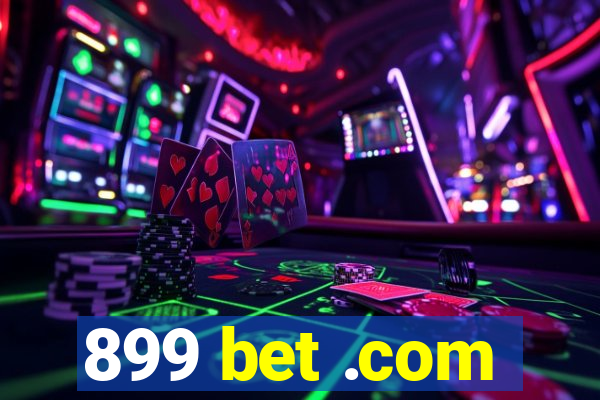 899 bet .com