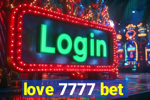 love 7777 bet