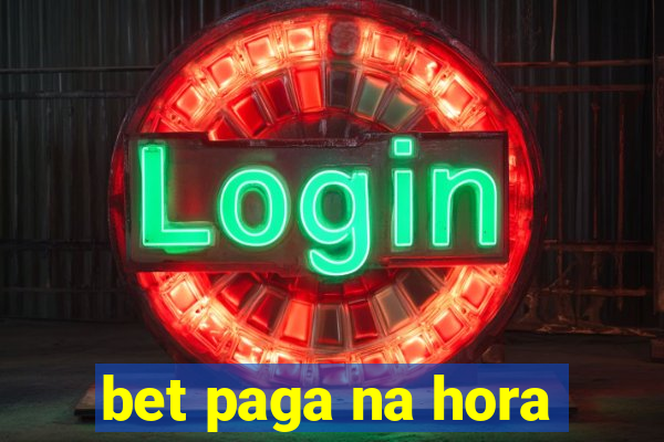 bet paga na hora