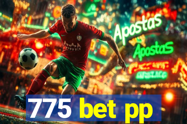 775 bet pp