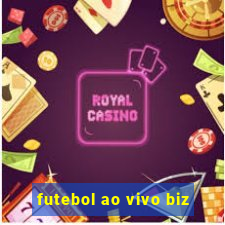 futebol ao vivo biz