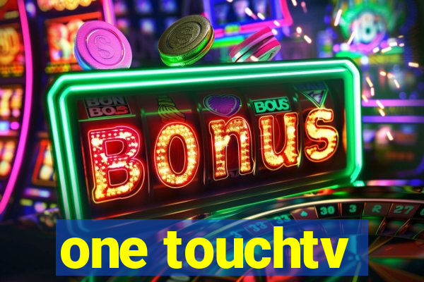 one touchtv