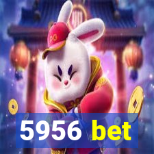 5956 bet