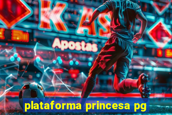 plataforma princesa pg