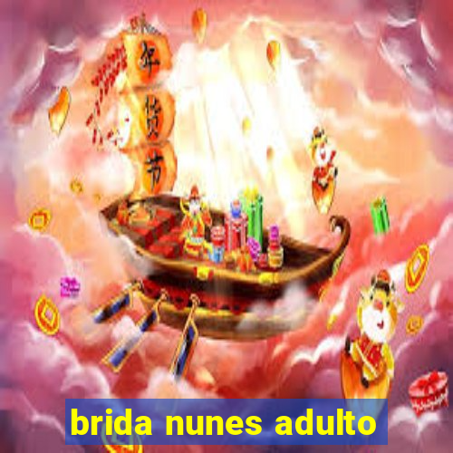 brida nunes adulto