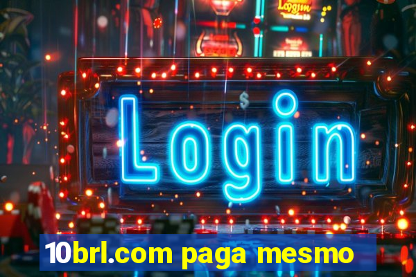 10brl.com paga mesmo