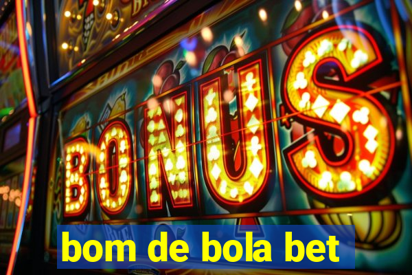 bom de bola bet