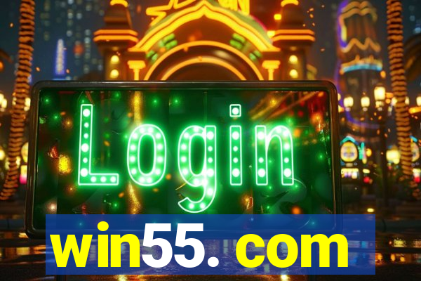 win55. com