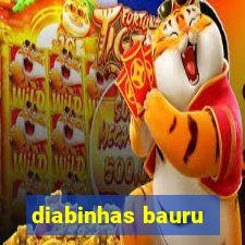 diabinhas bauru