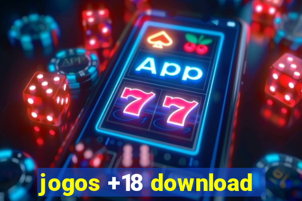 jogos +18 download