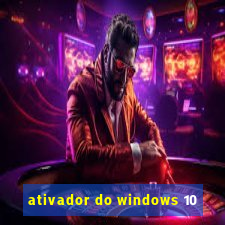 ativador do windows 10