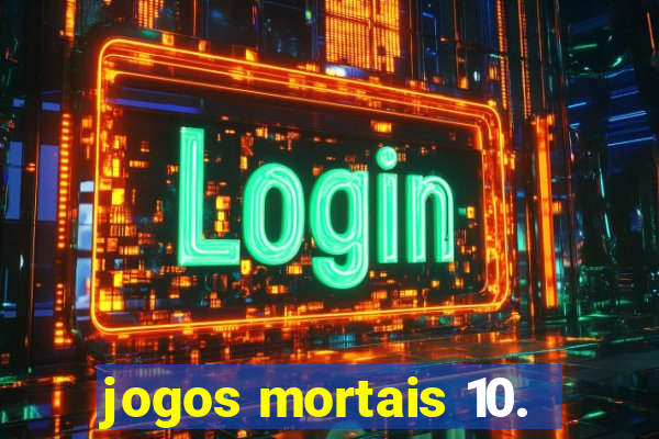 jogos mortais 10.