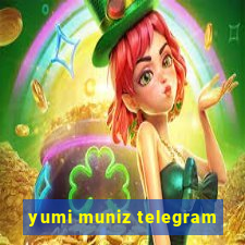 yumi muniz telegram