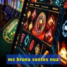 mc bruna santos nua