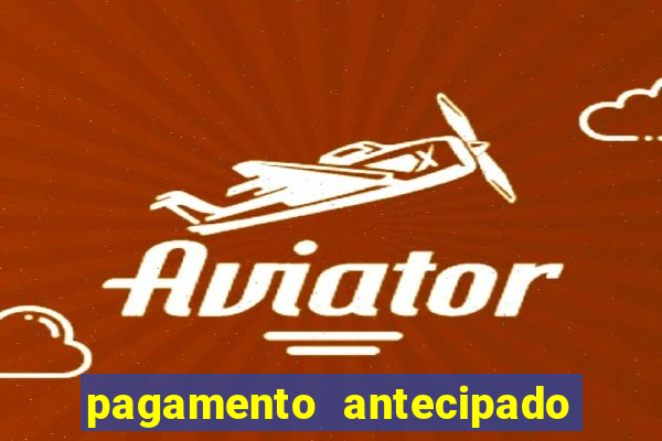 pagamento antecipado estrela bet como funciona