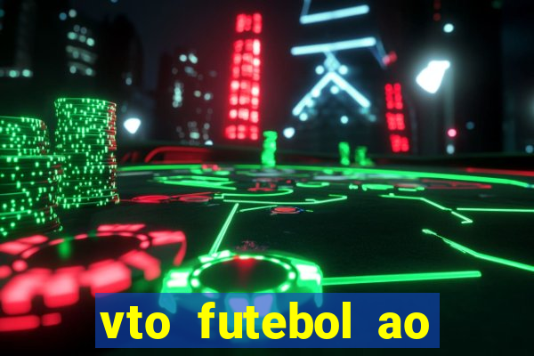 vto futebol ao vivo biz