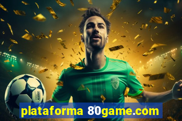 plataforma 80game.com