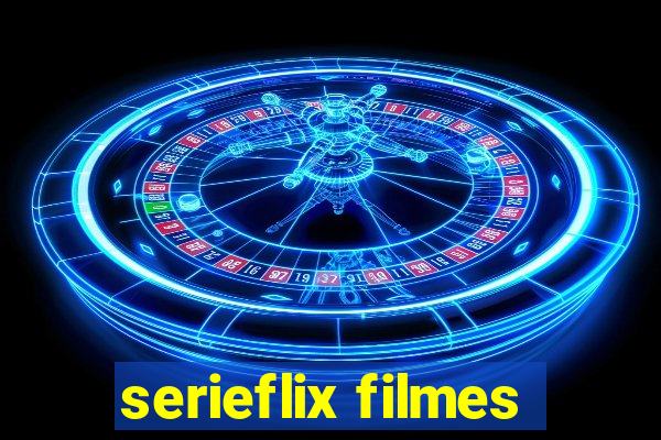 serieflix filmes