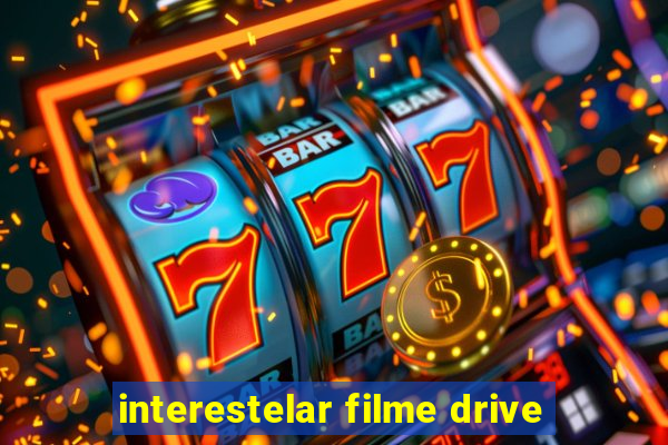 interestelar filme drive