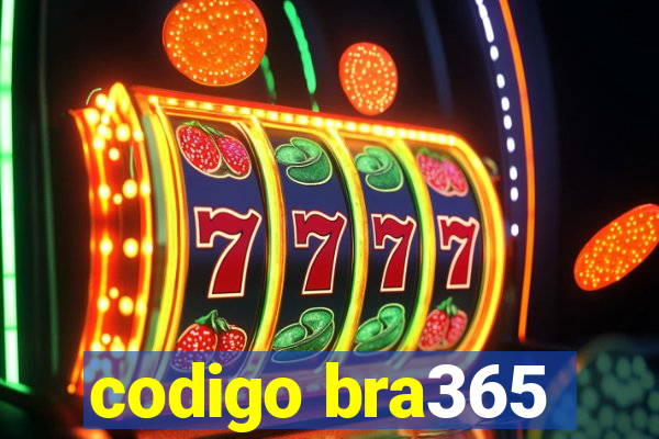 codigo bra365