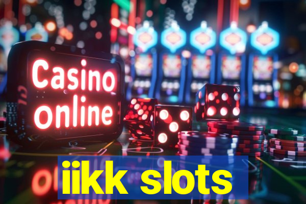 iikk slots