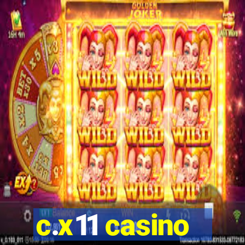 c.x11 casino