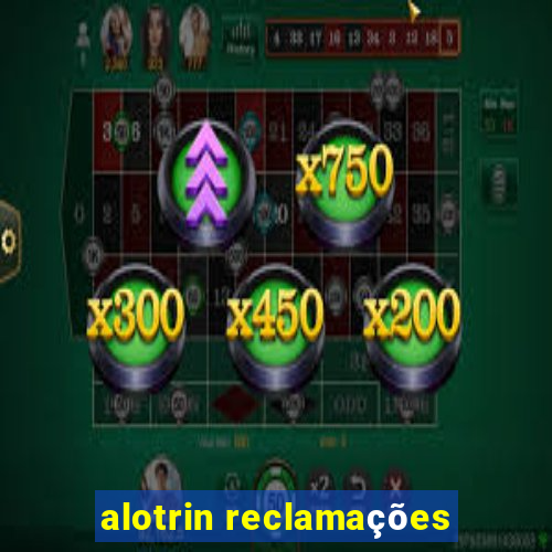 alotrin reclamações