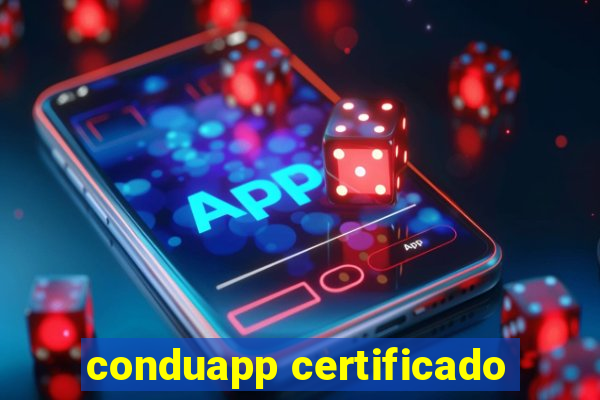 conduapp certificado