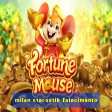 milan starostik falecimento