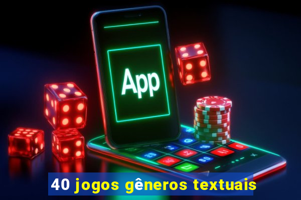 40 jogos gêneros textuais