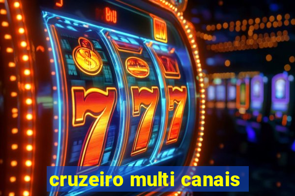 cruzeiro multi canais