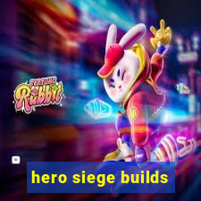 hero siege builds