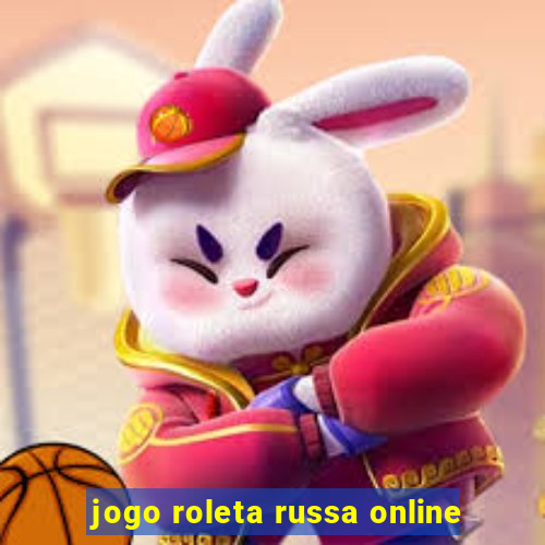 jogo roleta russa online