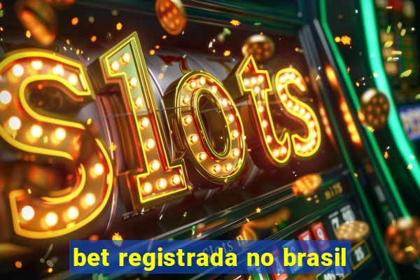 bet registrada no brasil