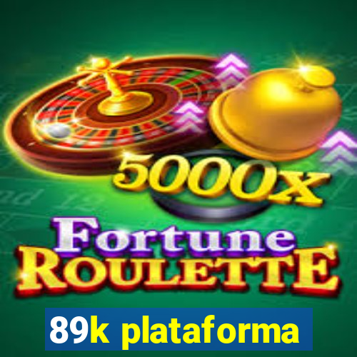 89k plataforma