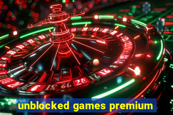 unblocked games premium