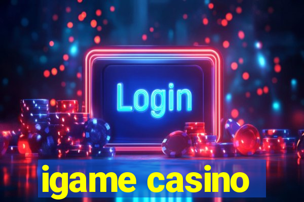 igame casino