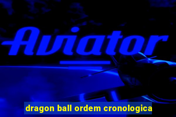 dragon ball ordem cronologica