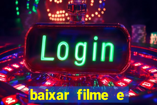 baixar filme e séries mp4