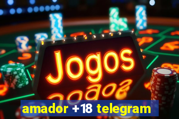 amador +18 telegram