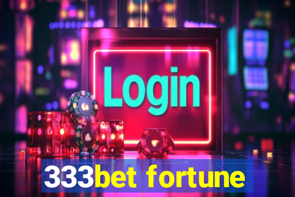 333bet fortune