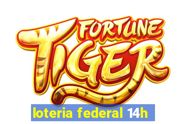 loteria federal 14h