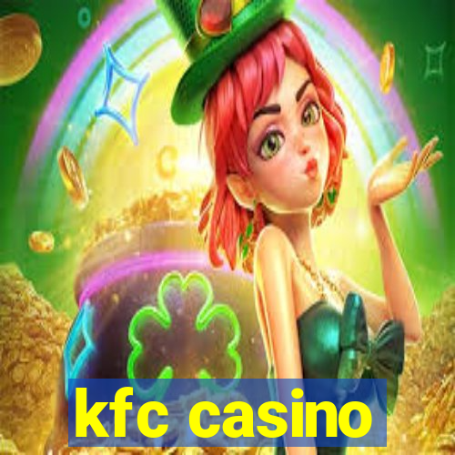 kfc casino