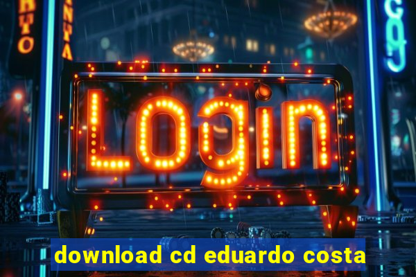 download cd eduardo costa