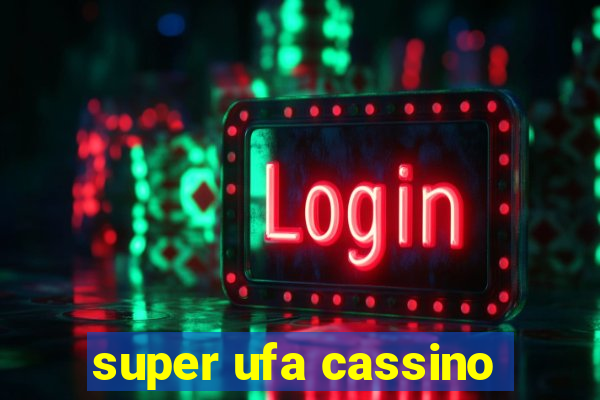 super ufa cassino