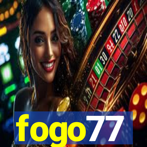 fogo77