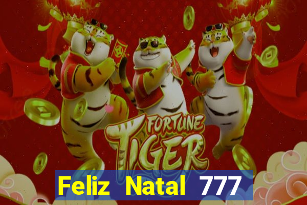 Feliz Natal 777 plataforma login