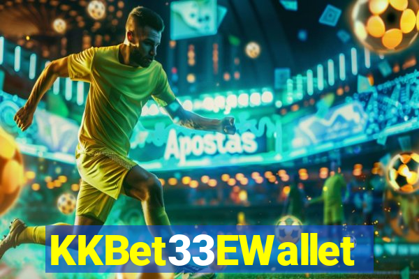 KKBet33EWallet