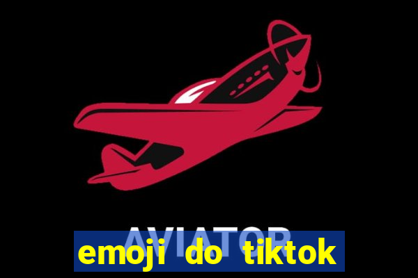 emoji do tiktok para copiar