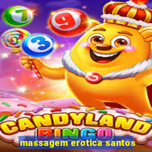 massagem erotica santos